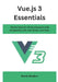 Vue.js 3 Essentials: Master Reactive UI Development with Composition API, Vue Router, and Vuex by Dennis Rambert