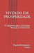 Vivendo Em Prosperidade: O Caminho para o Sucesso Pessoal e Financeiro by Jane Cristina Mioto, Maria Paula Mioto Bittencourt Vieira, Paulo Freitas Bittencourt Vieira