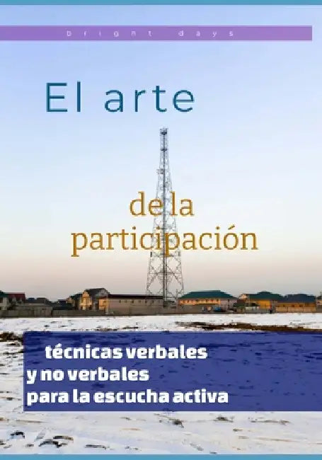 El arte de la participación: técnicas verbales y no verbales para la escucha activa by Bright Days