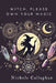 Witch, Please: Own Your Magic by Nichole Callaghan