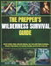 The Prepper's Wilderness Survival Guide: Master Outdoor Skills, Build Self-Reliance, and Thrive with Hiking Techniques, Disaster Preparedness, Fire St by Caleb L. Drosin