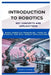 Introduction to Robotics: KEY CONCEPTS AND APPLICATIONS: Basic robotics principles, types of robots, and real-world applications by Renata Sloane