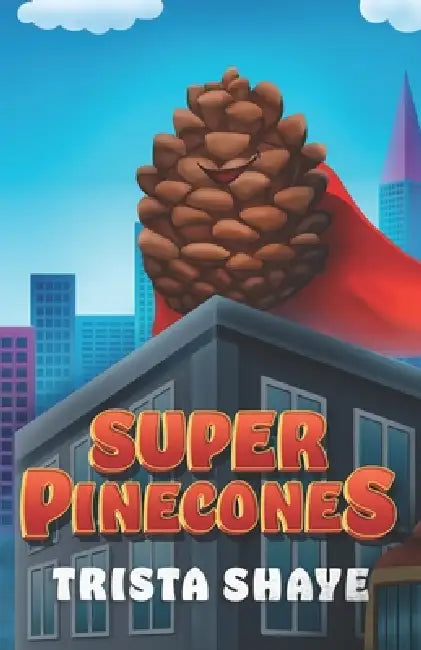 Super Pinecones