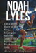 Noah Lyles: The Untold Story of His Rise, Triumphs, and the Legacy He's Building in Track and Field by Dave K. Esquivel