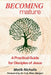 Becoming Mature: A Practical Guide for Disciples of Jesus by C. B. Peter Morgan