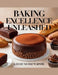 Baking Excellence Unleashed - Kaylee Nicole Warner: A Compilation of 101 Exquisite Recipes for Cakes, Cookies, and Brownies to Impress Your Guests by Kaylee Nicole Warner