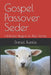 Gospel Passover Seder