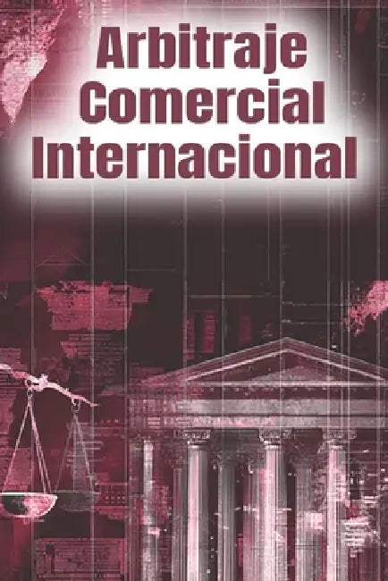 Arbitraje Comercial Internacional