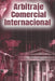 Arbitraje Comercial Internacional