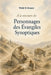 A la rencontre des personnages des Évangiles Synoptiques by Walid El Khoury