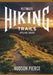 Ultimate Hiking Trails Atlas 2025: Explore the Best Hiking Routes, Trails, and Scenic Paths with Detailed Maps, Expert Tips, and Difficulty Levels for by Hudson Pierce