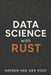 Data Science with Rust by Reactive Publishing, Alice Schwartz, Hayden Van Der Post