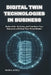 Digital Twin Technologies in Business: Building Smarter, Safer, Faster Operations: Reduce Risk, Cut Costs, and Transform Your Enterprise with Real-Tim by Irvin K. Appell