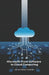 Microsoft: From Software to Cloud Computing: How a programming company revolutionised the digital world through innovation and vision by James Robert Sullivan