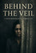 Behind the Veil: A Phycological Thriller by Jp Upton