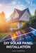 DIY Solar Panel Installation by Jade Summers