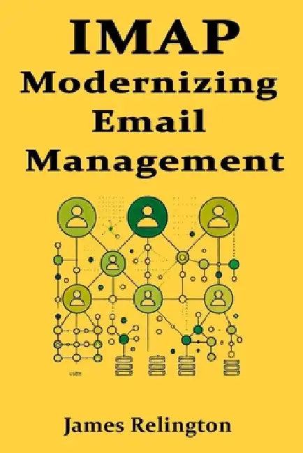 IMAP: Modernizing Email Management by James Relington