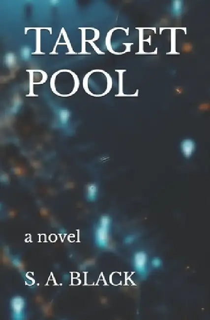 Target Pool by S. A. Black