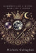 Manifest Like a Witch, Rule Like a Queen by Nichole Callaghan