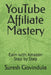 YouTube Affiliate Mastery: Earn with Amazon Step by Step by Suresh Govindula