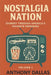 Nostalgia Nation: Journey Through America's Favorite Memories Volume 1 by Anthony Dallas