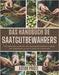 Das Handbuch des Saatgutbewahrers: Ein umfassender, praktischer und wissenschaftlich fundierter Leitfaden zum Saatgutsparen bei einer Vielzahl von Gem by Protz, Astor