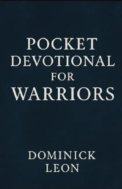 Pocket Devotional for Warriors by Dominick Leon