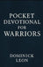 Pocket Devotional for Warriors by Dominick Leon