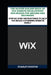The Master Builder Book of Wix Website Development and Design for Seniors and Beginners: Step-by-Step Instructions to Help You Build a Stunning Websit by Stanley Duxton
