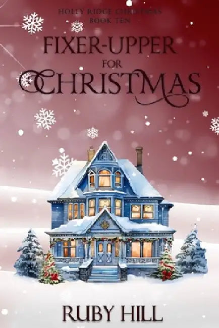 Fixer-Upper for Christmas by Ruby Hill