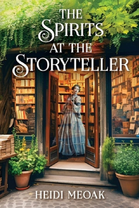 The Spirits at the Storyteller by Heidi Meoak