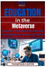 Education in the Metaverse: How VR is Changing Learning and Training Explore how virtual reality is shaping the future of education by Thompson Carter