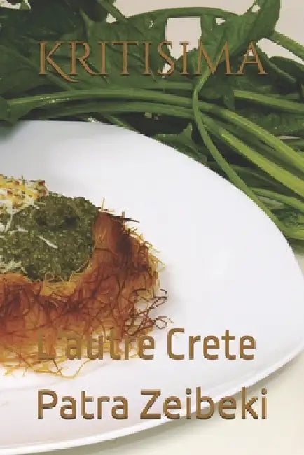 Kritisima: L'autre Crete by Manos Zeibekis, Patra Zeibeki