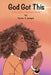 God Got This: A Devotional Spoken Word by Pyroé S. Joseph