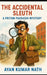 The Accidental Sleuth: A Pritam Pakrashi Mystery by Ayan Kumar Nath