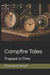 Campfire Tales: Trapped in Time by Thomas Emmett