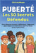 Puberté - Les 50 Secrets Défendus: Sexe, Réseaux Sociaux, Addictions... Réponses Sans Tabou aux Questions que Tu n'Oses poser à personne by Christy Megan
