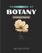 Principles of Botany: The Study Of Plant Life by William Foster