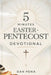 5 Minutes Easter-Pentecost Devotional: A Quick Daily Journey to Renew Your Spirit, Strengthen Hope, and Embrace God's Presence by Dan Pena