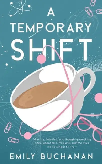 A Temporary Shift by Emily Buchanan