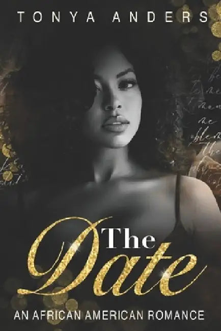 The Date: An African American Dark Romance by Tonya Anders