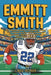 Emmitt Smith: The Inspiring Sorry of a Dynasty Maker Who Defined an Era with His Record-Breaking Runs, Clutch Performances, and Super Bowl Heroics by Linda Heenan
