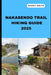 Nakasendo Trail Hiking Guide 2025: A Hiker's Paradise: Nakasendo Trail's Scenic Trails and Hidden Gems by Nicky Silva