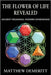 The Flower of Life Revealed: Ancient Meanings, Modern Dimensions by Demeritt, Matthew S.