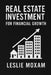 Real Estate Investment for Financial Growth by Reactive Publishing