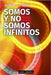 Somos Y No Somos Infinitos by Batlle Fuster, Alfred