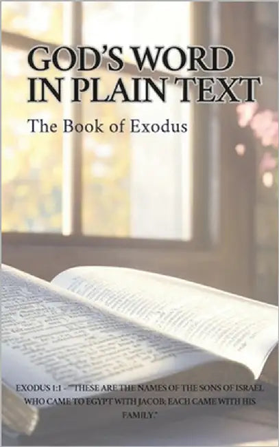 God's Word in Plain Text: The Book of Exodus by Dunn, Paul