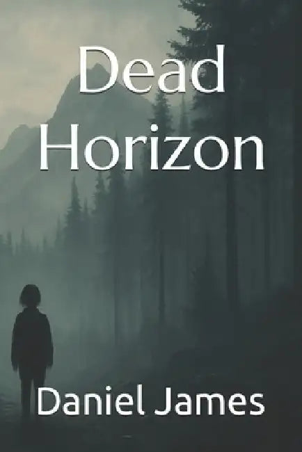 Dead Horizon by Daniel James