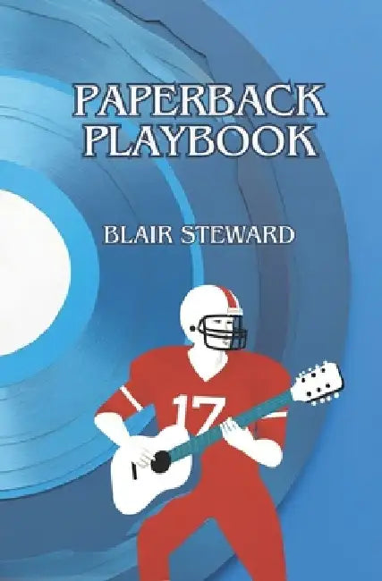 Paperback Playbook by Blair J. Steward