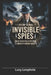 History of WWII Invisible Spies: Inside Churchill's Spy Ring & America's Hidden Agent by Lucy Loophole